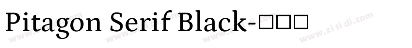 Pitagon Serif Black字体转换